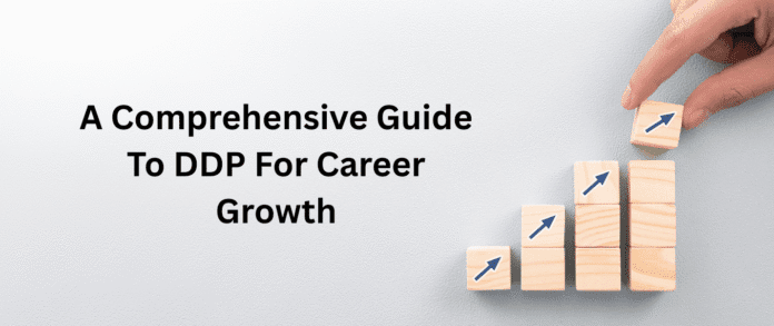A Comprehensive Guide To DDP For Career Growth