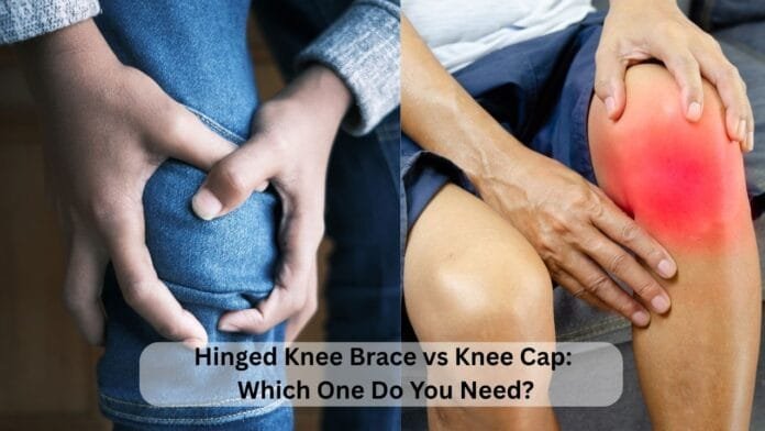 Hinged Knee Brace vs Knee Cap Which One Do You Need